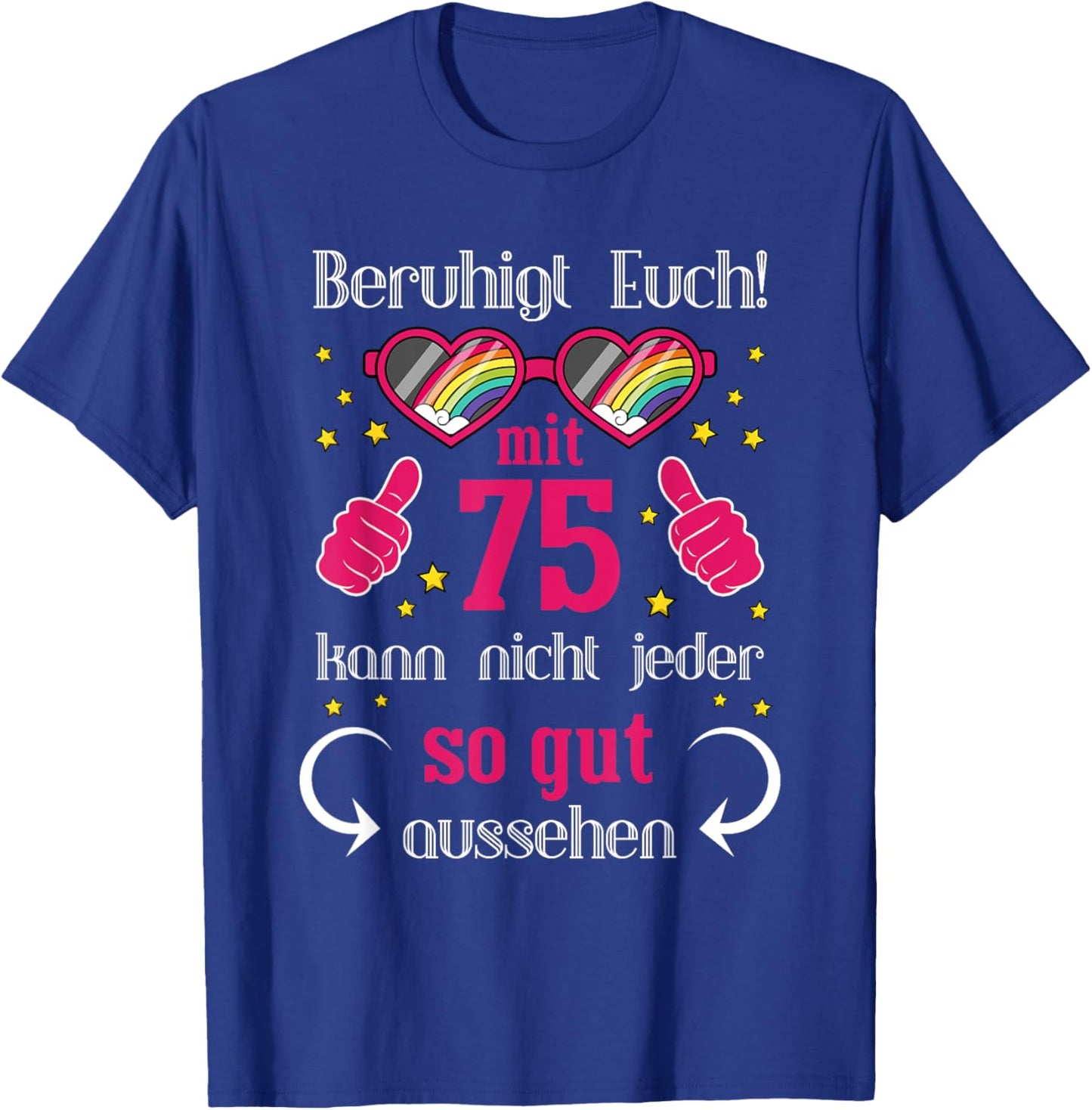 Geschenk 75. Geburtstag Frau 75 Jahre - 75. Geburtstag T-Shirt - T-Shirt | Royal