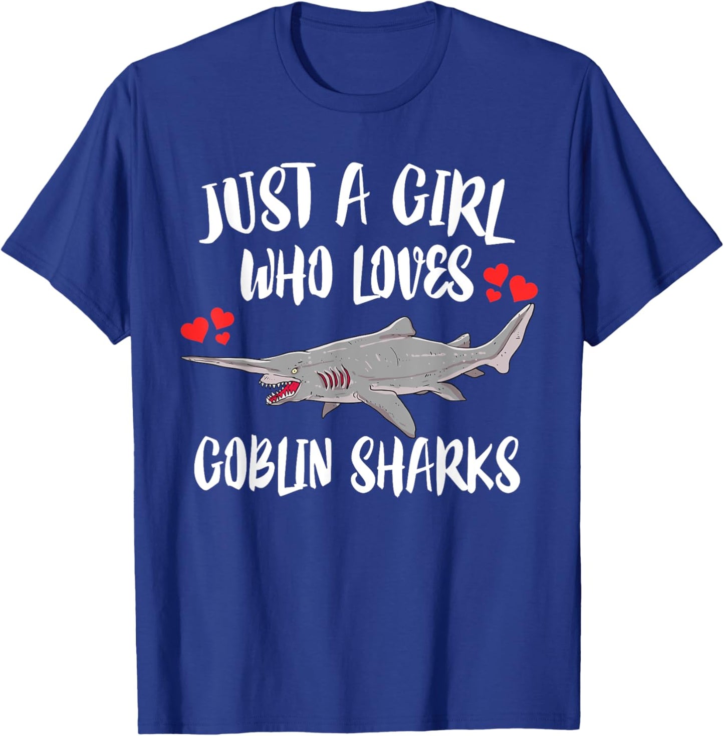 Just A Girl Who Loves Goblin Sharks T-Shirt - T-Shirt | Royal