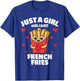 Just A Girl Who Loves French Fries, French Fries Lover T-Shirt - T-Shirt | Royal