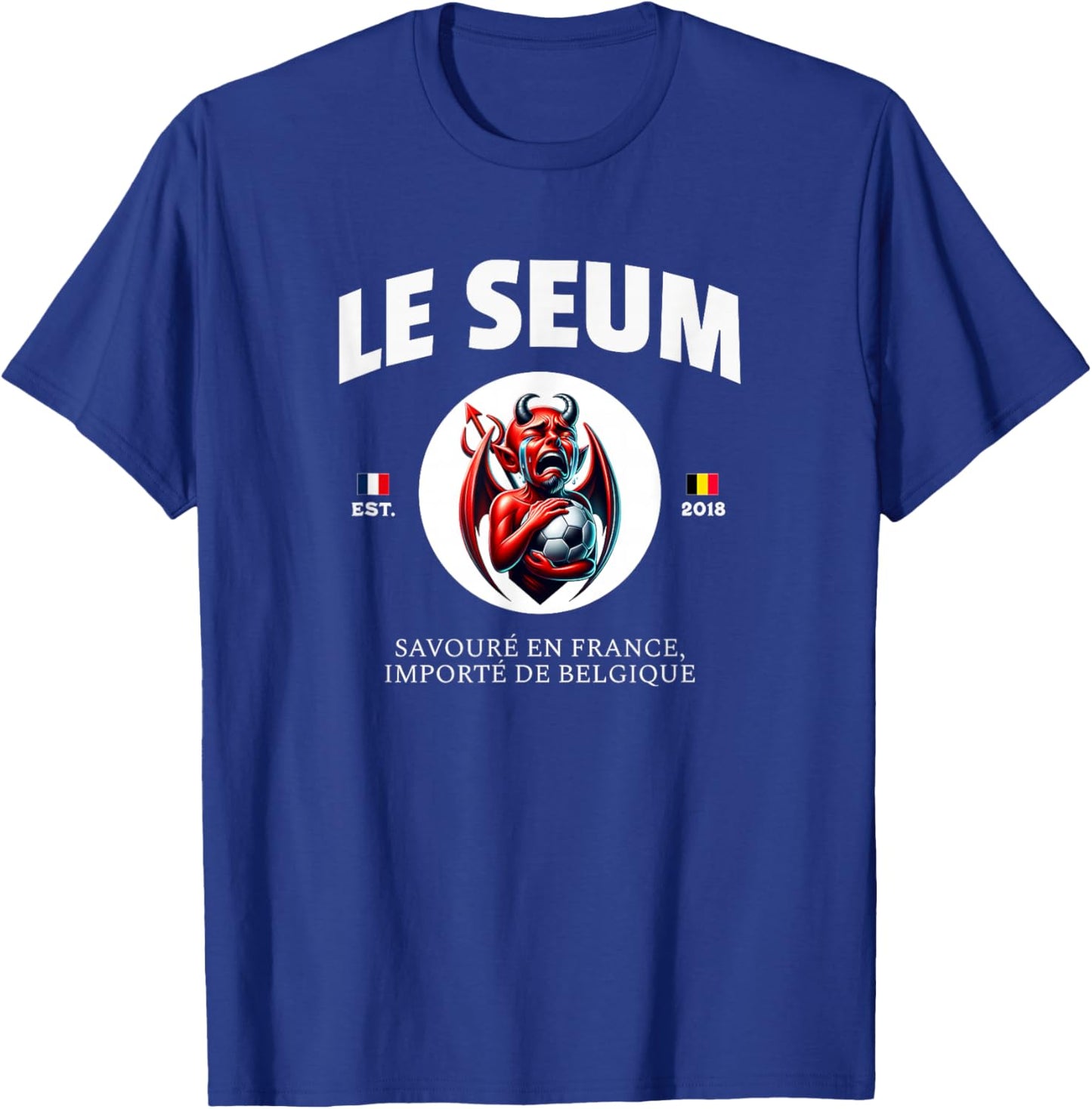 Le Seum Football France Belgium - J'ai Le Seum Belge , Black, S T-Shirt - T-Shirt | Royal