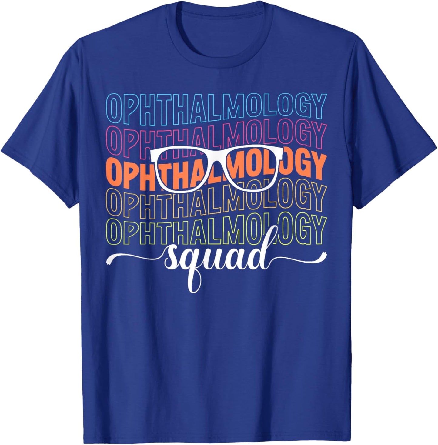 Ophthalmology Squad Ophthalmic Technician T-Shirt - T-Shirt | Royal