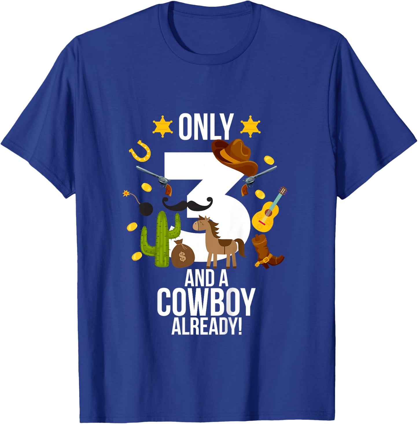 Kids 3rd Birthday Boy "Only 3 And A Cowboy Already" Funny T-Shirt - T-Shirt | Royal