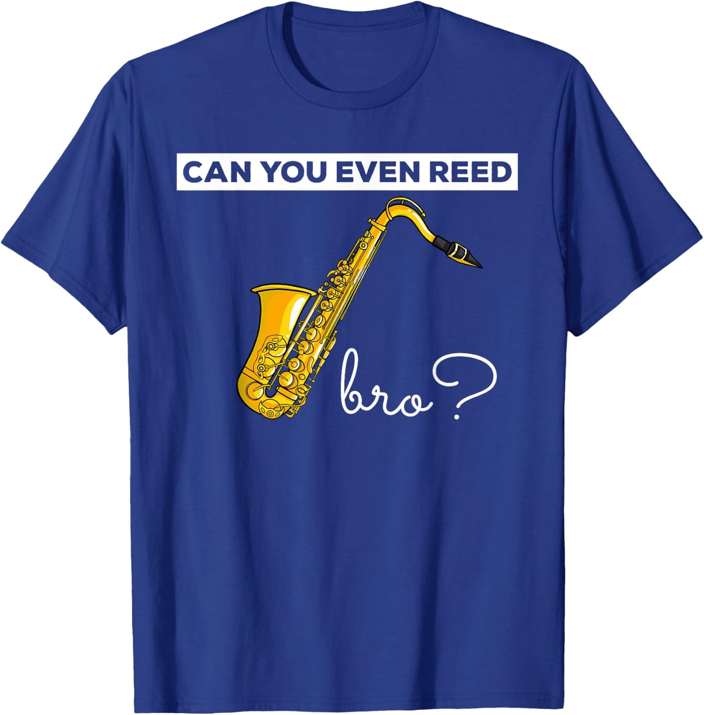 Saxophone Sax Gift Funny Bari Alto Tenor Jazz T-Shirt - T-Shirt | Royal