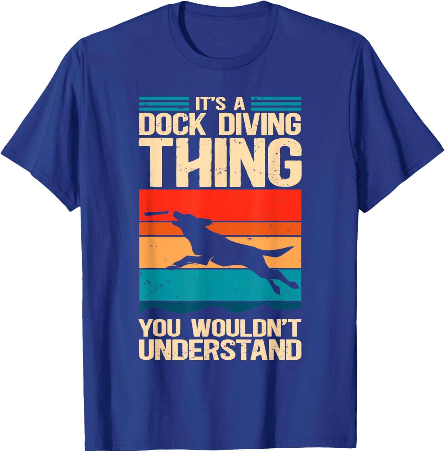 A Dock Diving Thing | Dog Jumping Dock Diving T-Shirt - T-Shirt | Royal