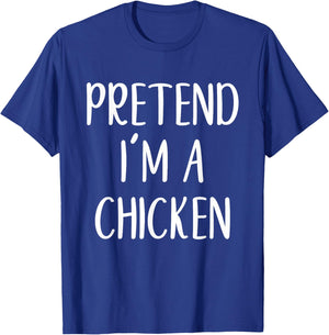 Pretend I'm A Chicken Costume Halloween Funny Easy Adult Kid T-Shirt - T-Shirt | Royal