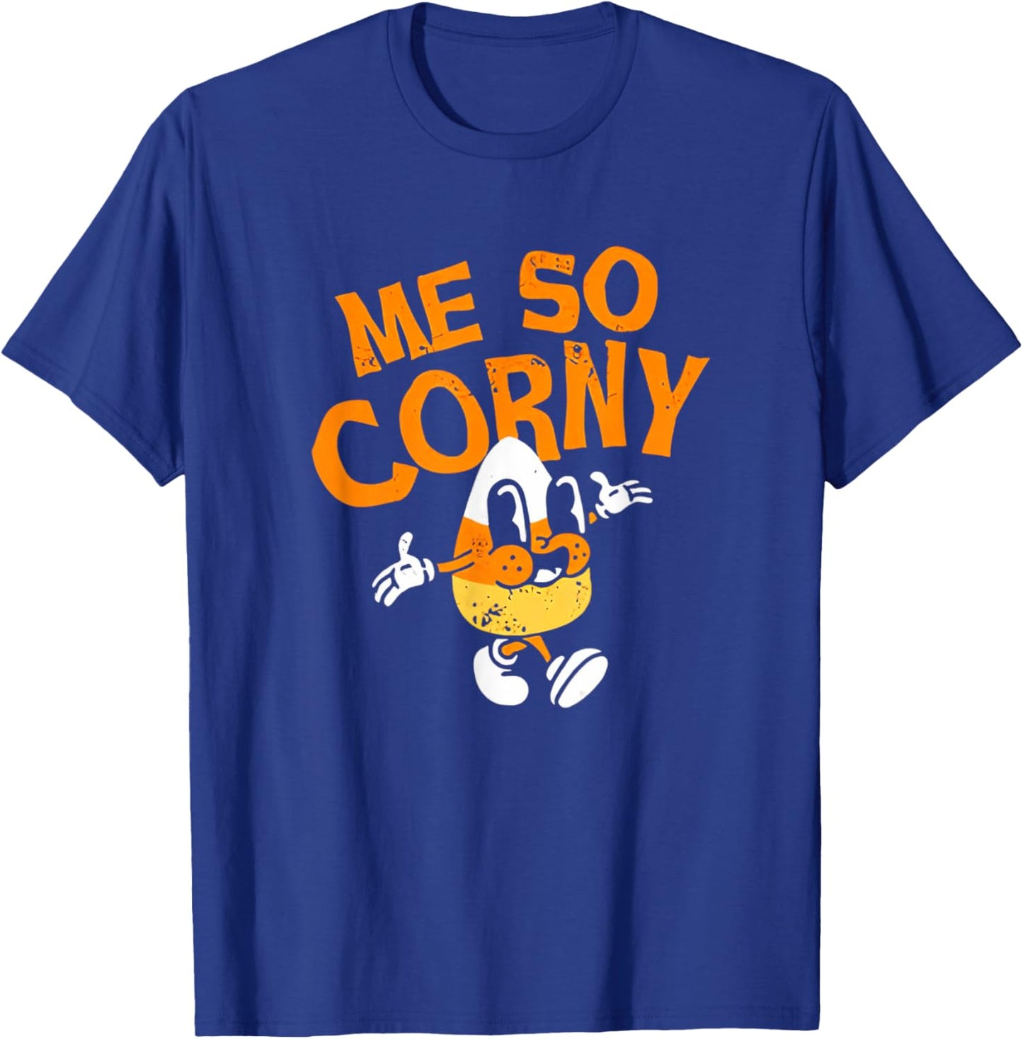 Me So Corny Candy Corn Funny Halloween T-Shirt - T-Shirt | Royal