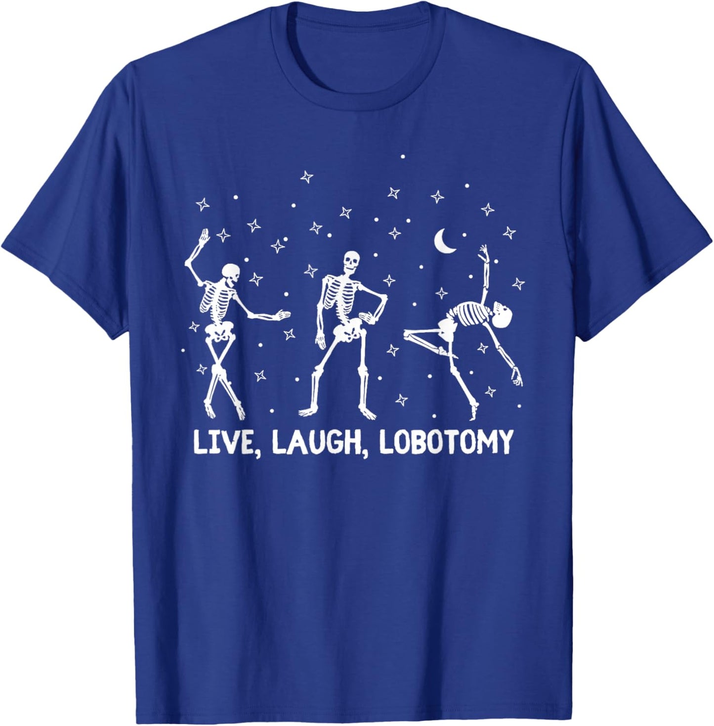 Vintage Live Laugh Lobotomy Lobotomies Retro T-Shirt - T-Shirt | Royal