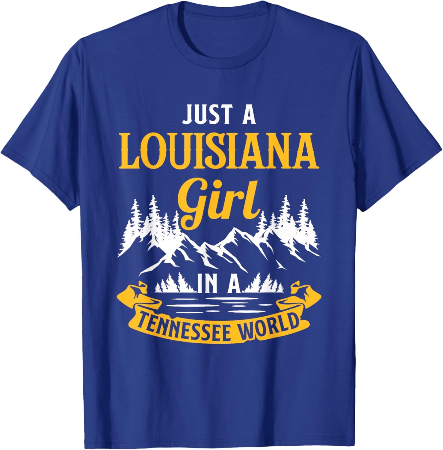 Just A Louisiana Girl In A Tennessee World Louisianians T-Shirt - T-Shirt | Royal
