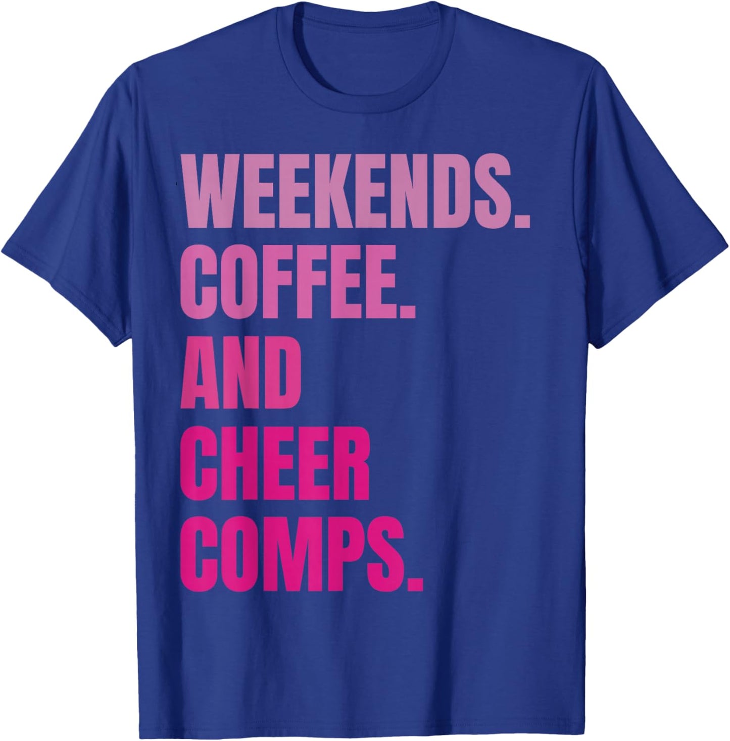 Weekends Coffee And Cheer Comps Retro Cheerleading Lovers T-Shirt - T-Shirt | Royal
