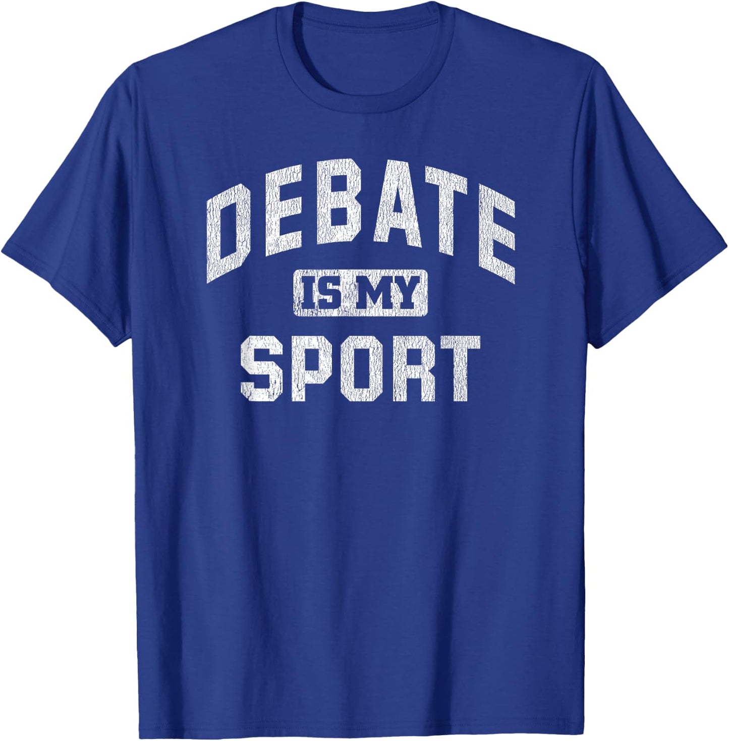 Debate Team Gift Debate Is My Sport Quote T-Shirt - T-Shirt | Royal