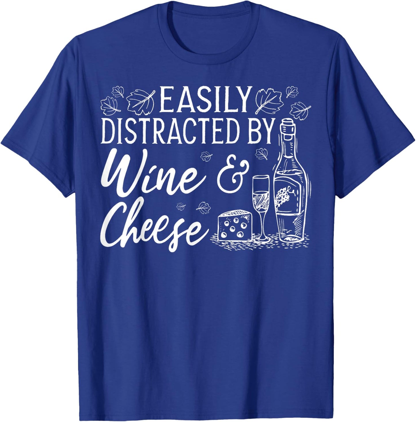 Wine And Cheese Apparel - Best Funny Wines Lover Design T-Shirt - T-Shirt | Royal