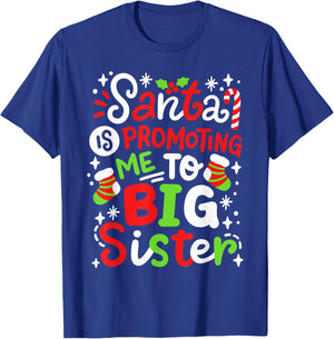 Santa Is Promoting Me To Big Sister Funny Girls Christmas T-Shirt - T-Shirt | Royal