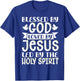 Blessed By God Loved By Jesus Led By The Holy Spirit T-Shirt - T-Shirt | Royal