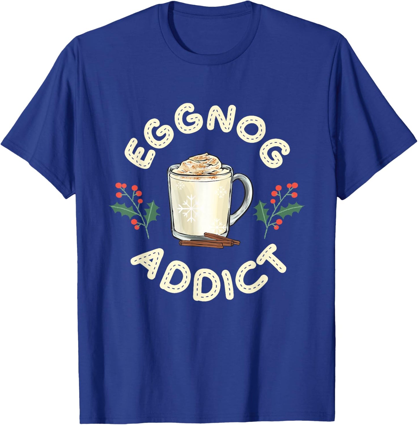 Eggnog Addict Xmas Merry Christmas T-Shirt - T-Shirt | Royal