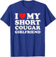 I Love My Short Cougar Girlfriend Shirt I Heart My Cougar GF T-Shirt - T-Shirt | Royal