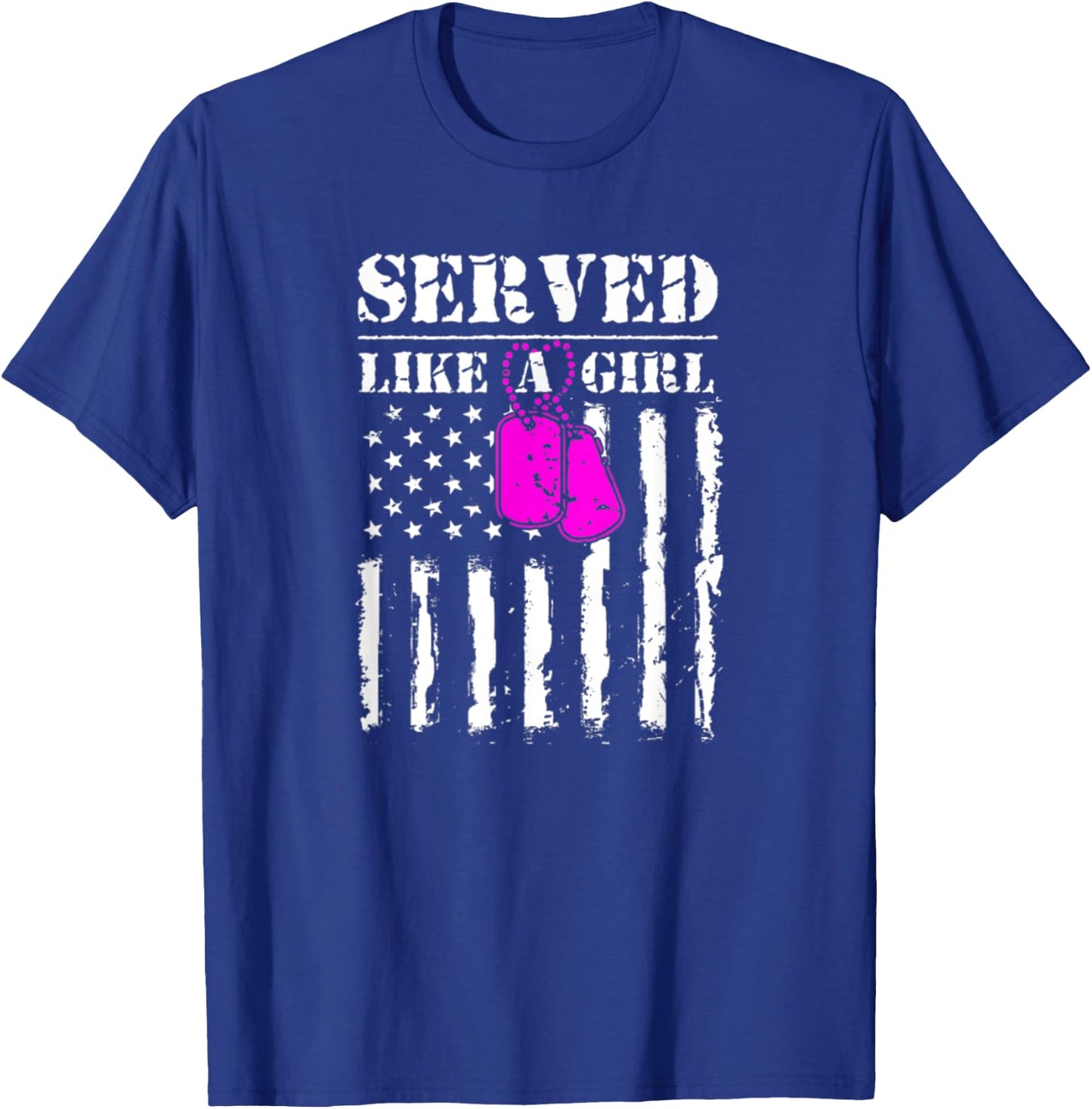 Served Like A Girl Military Flag Soldier T-Shirt - T-Shirt | Royal
