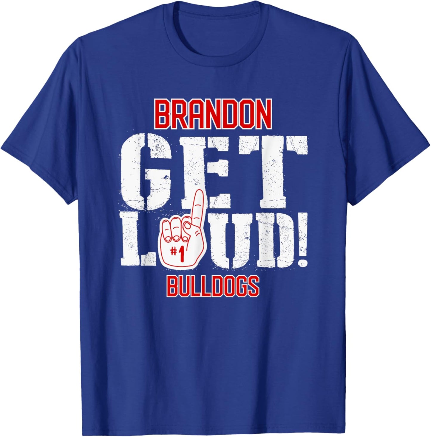 Brandon High School GET LOUD Bulldogs T-Shirt - T-Shirt | Royal