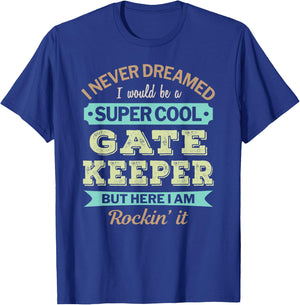 Gate Keeper Gift Funny Appreciation T-Shirt - T-Shirt | Royal