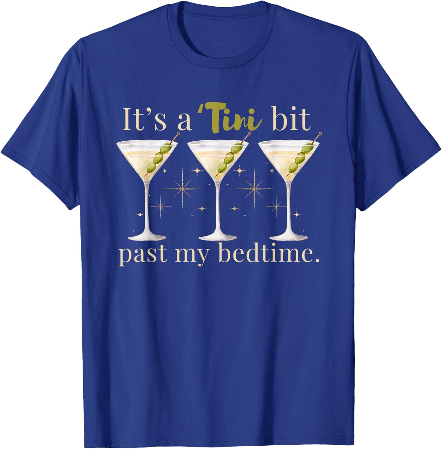 It's A Tini Bit Past My Bedtime Dirty Martini Pajama T-Shirt - T-Shirt | Royal