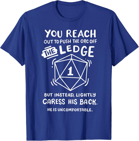 Funny RPG Gamer You Reach Out To Push The Orc Men T-Shirt - T-Shirt | Royal