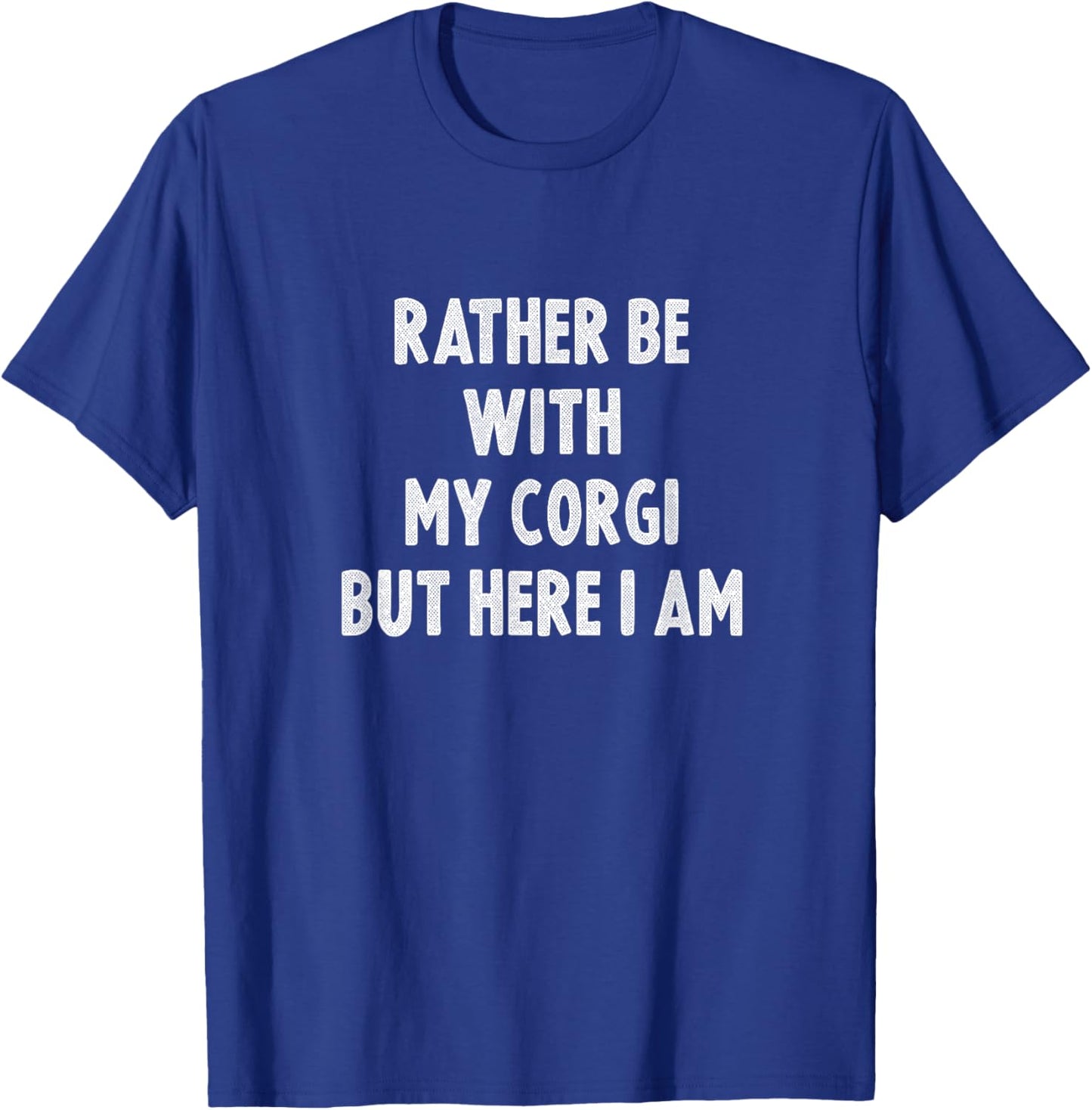 Rather Be with My Corgi Dog Lovers Men Women Corgi T-Shirt - T-Shirt | Royal