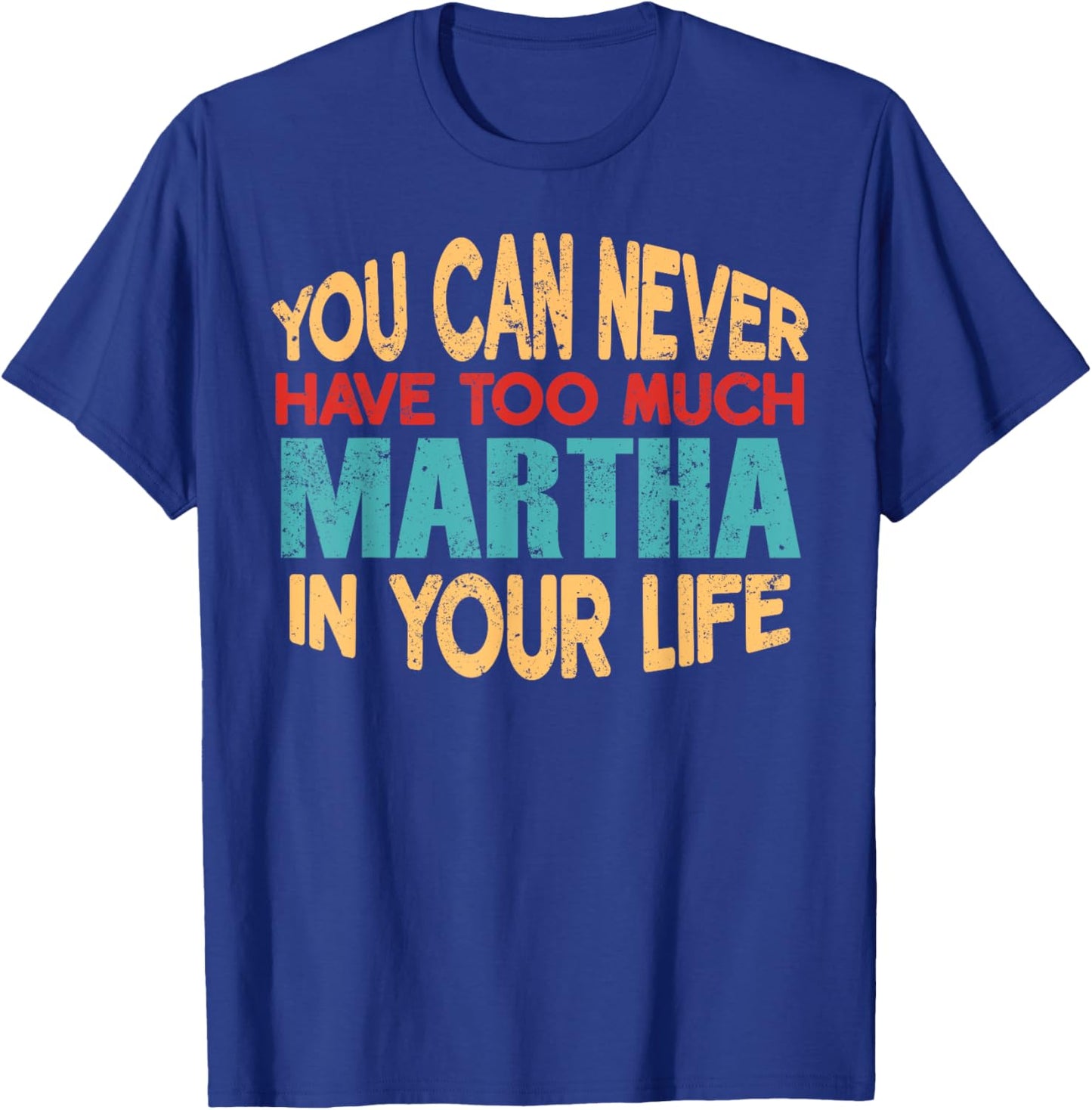 Funny Martha Personalised First Name Joke Item T-Shirt - T-Shirt | Royal