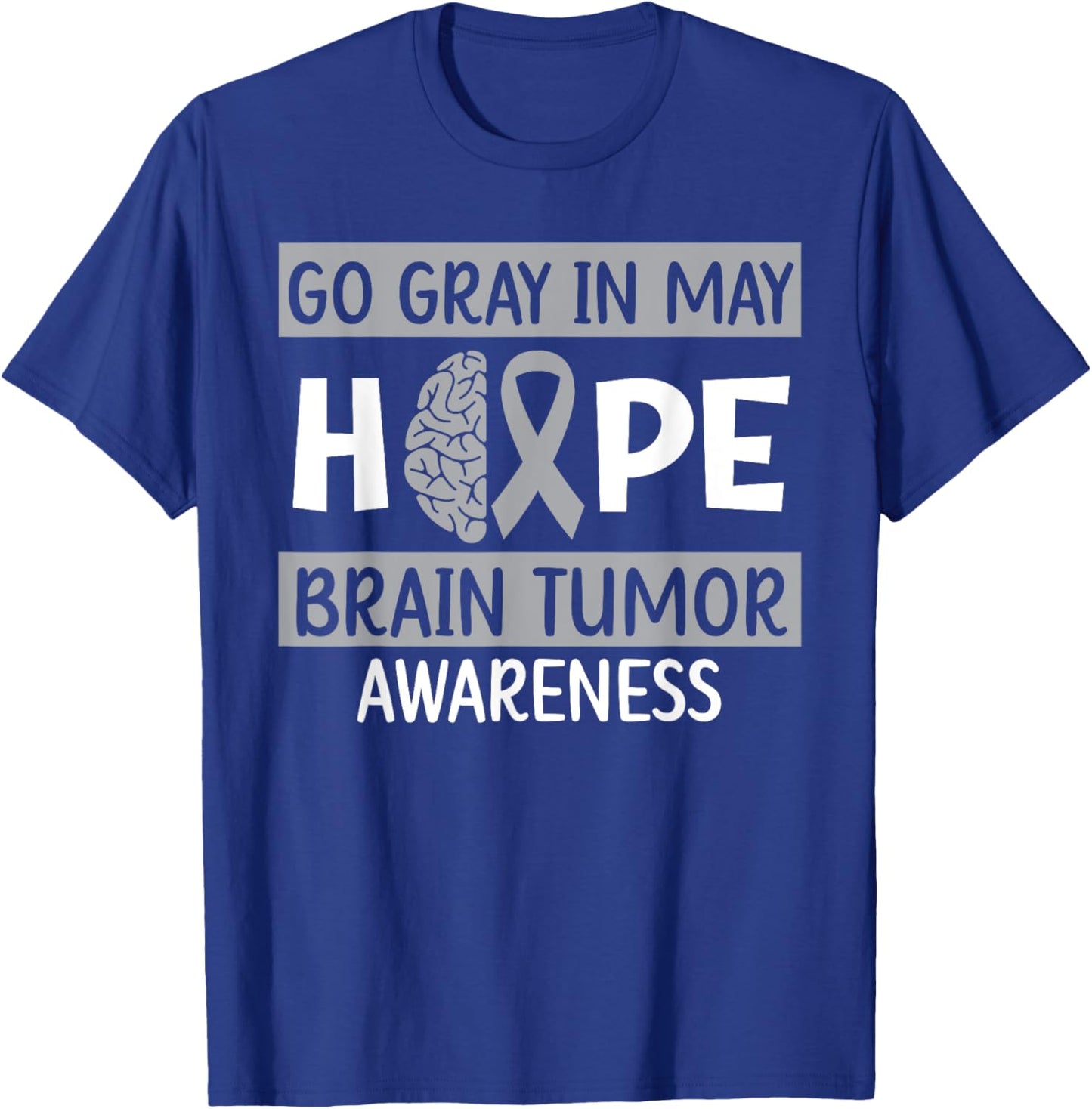Go Gray In May Hope Brain Tumor Awareness Cancer Sucks T-Shirt - T-Shirt | Royal