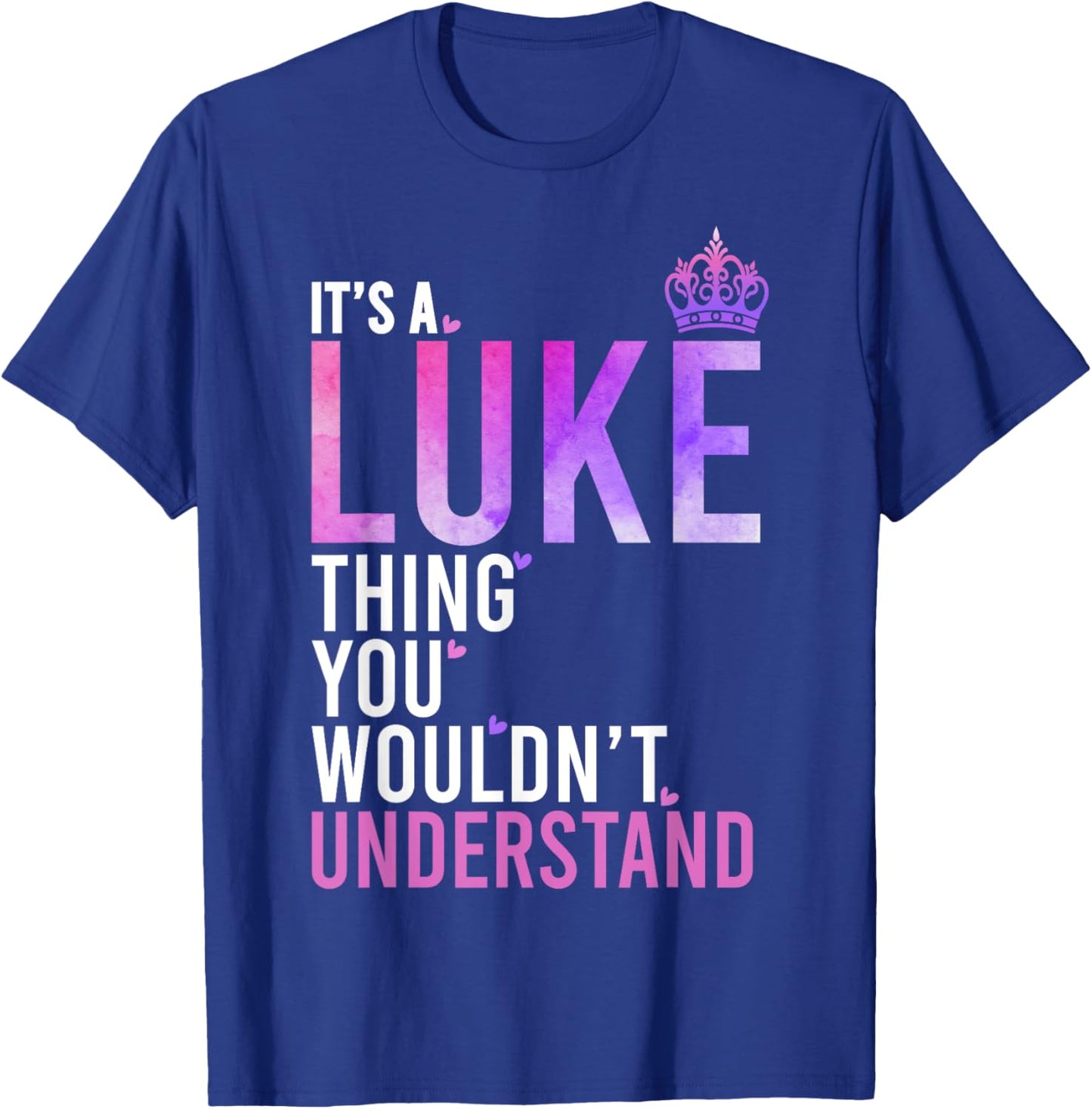It's A Luke Thing You Wouldn't Understand Name Luke T-Shirt - T-Shirt | Royal