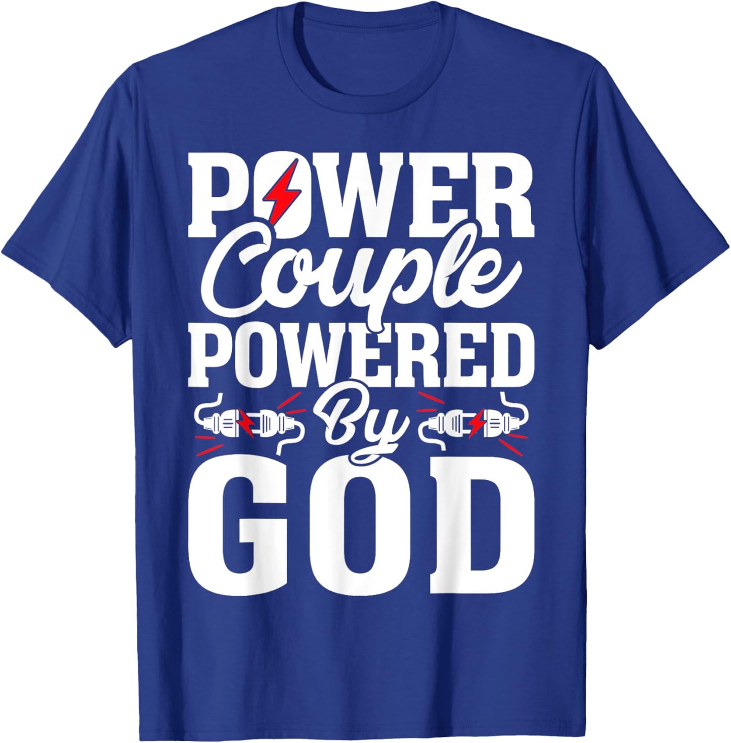 Power Couple Powered God - Christian Couple T-Shirt - T-Shirt | Royal