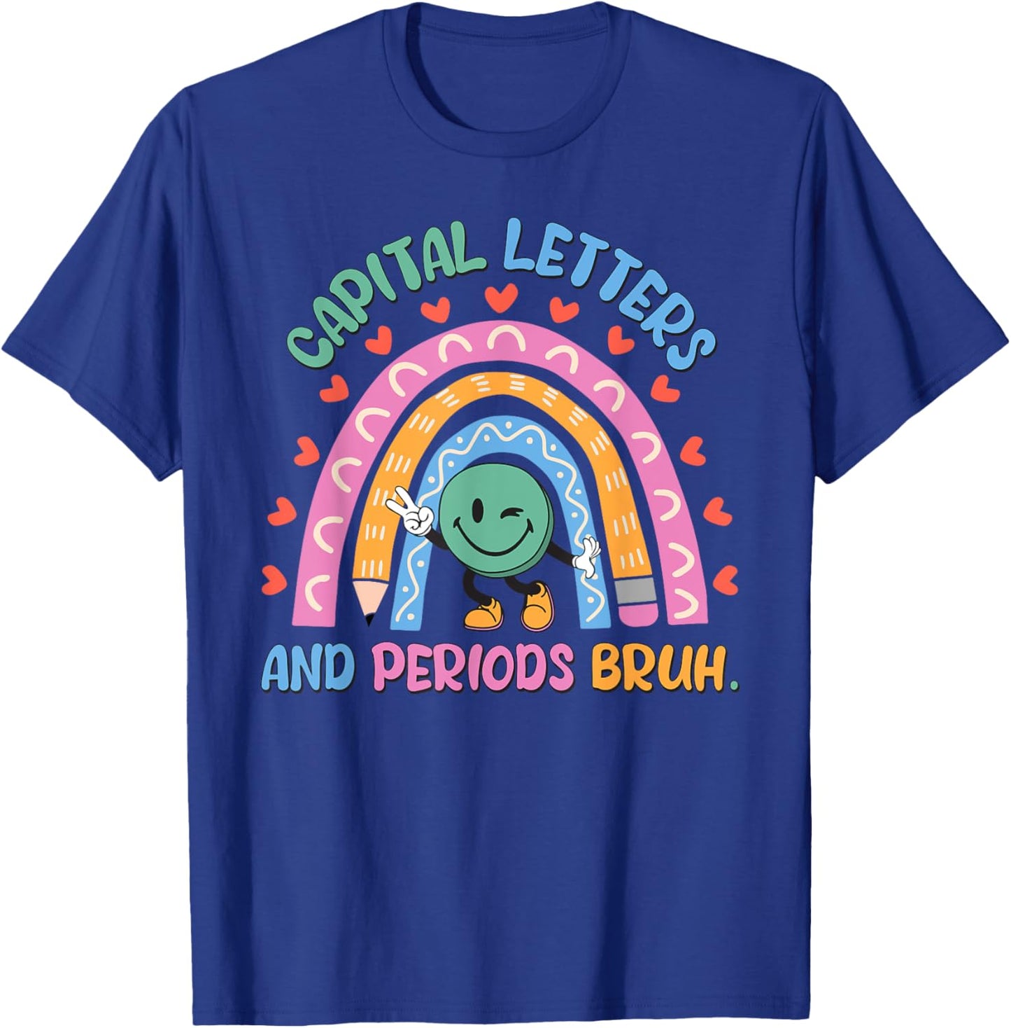 Capital Letters And Periods Bruh English Teacher Women Girls Kids T-Shirt - T-Shirt | Royal