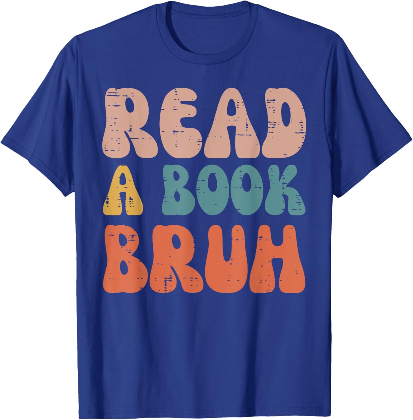 Read A Book Bruh Funny Read Reading Librarian Boys Teen Kids T-Shirt - T-Shirt | Royal
