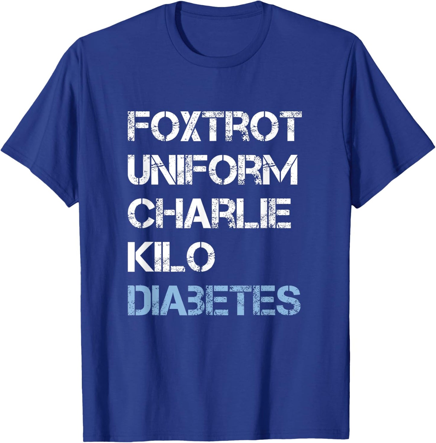 Foxtrot Uniform Charlie Kilo, Fuck Diabetes T-Shirt - T-Shirt | Royal