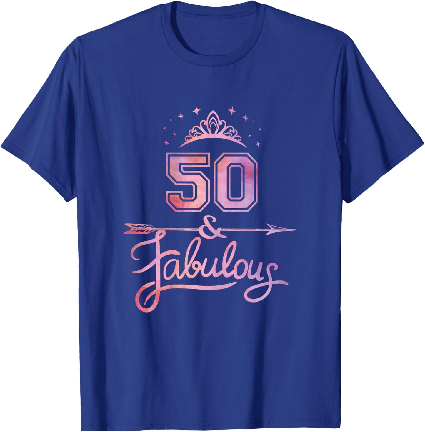 Women 50 Years Old And Fabulous Happy 50th Birthday T-Shirt - T-Shirt | Royal