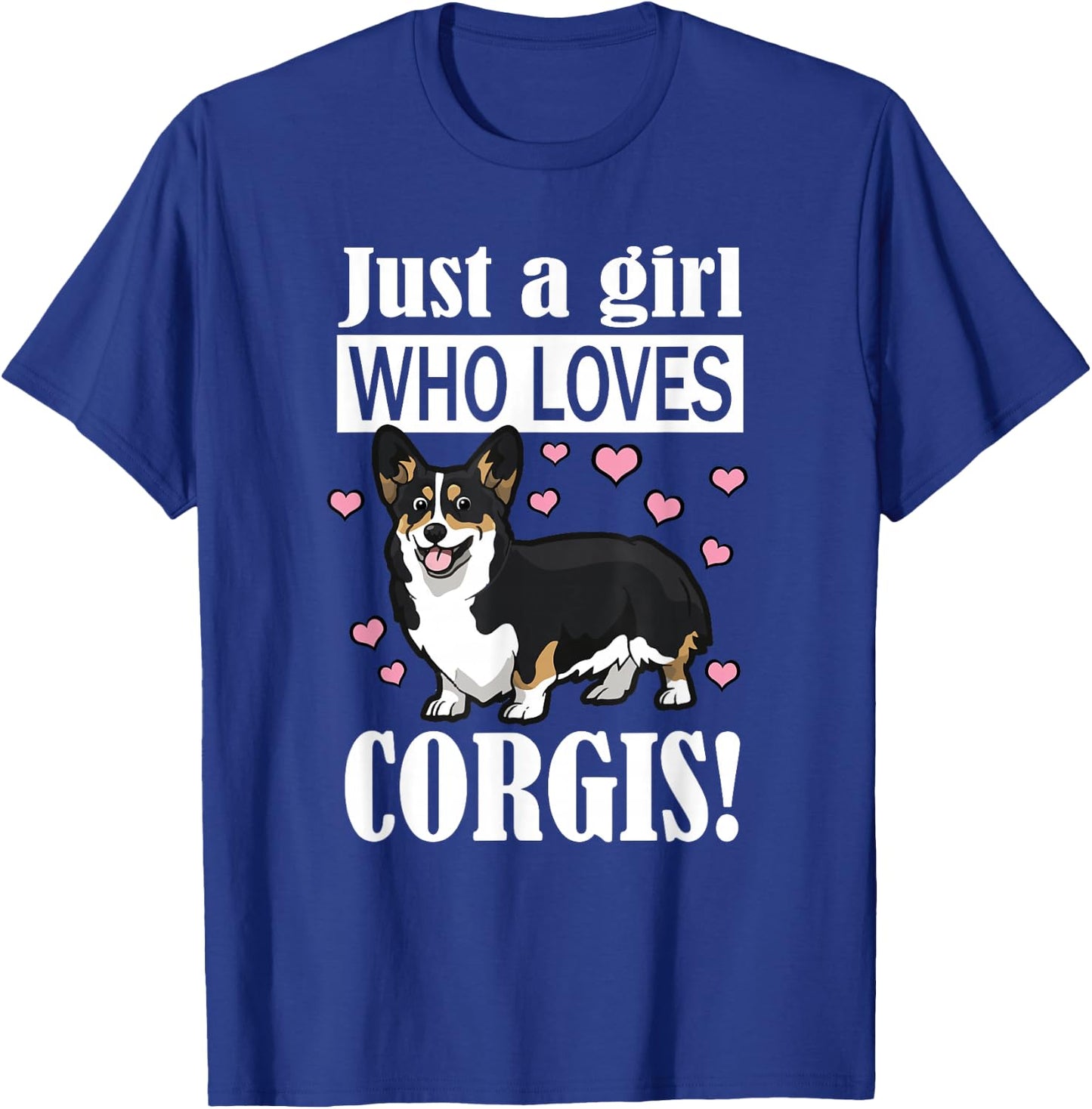 Funny Girl Who Loves Pembroke Black Tricolor Corgi Lover T-Shirt - T-Shirt | Royal