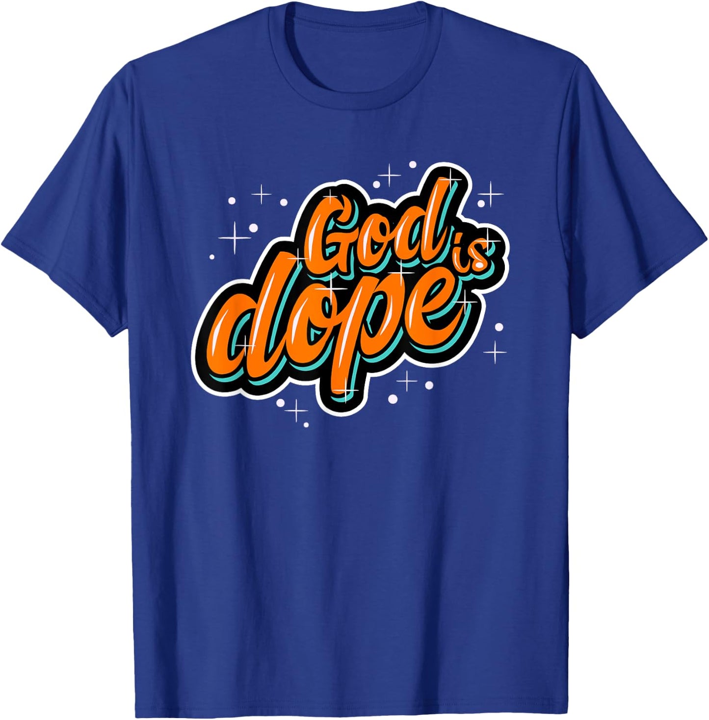 God is Dope Christian Faith Believer T-Shirt - T-Shirt | Royal