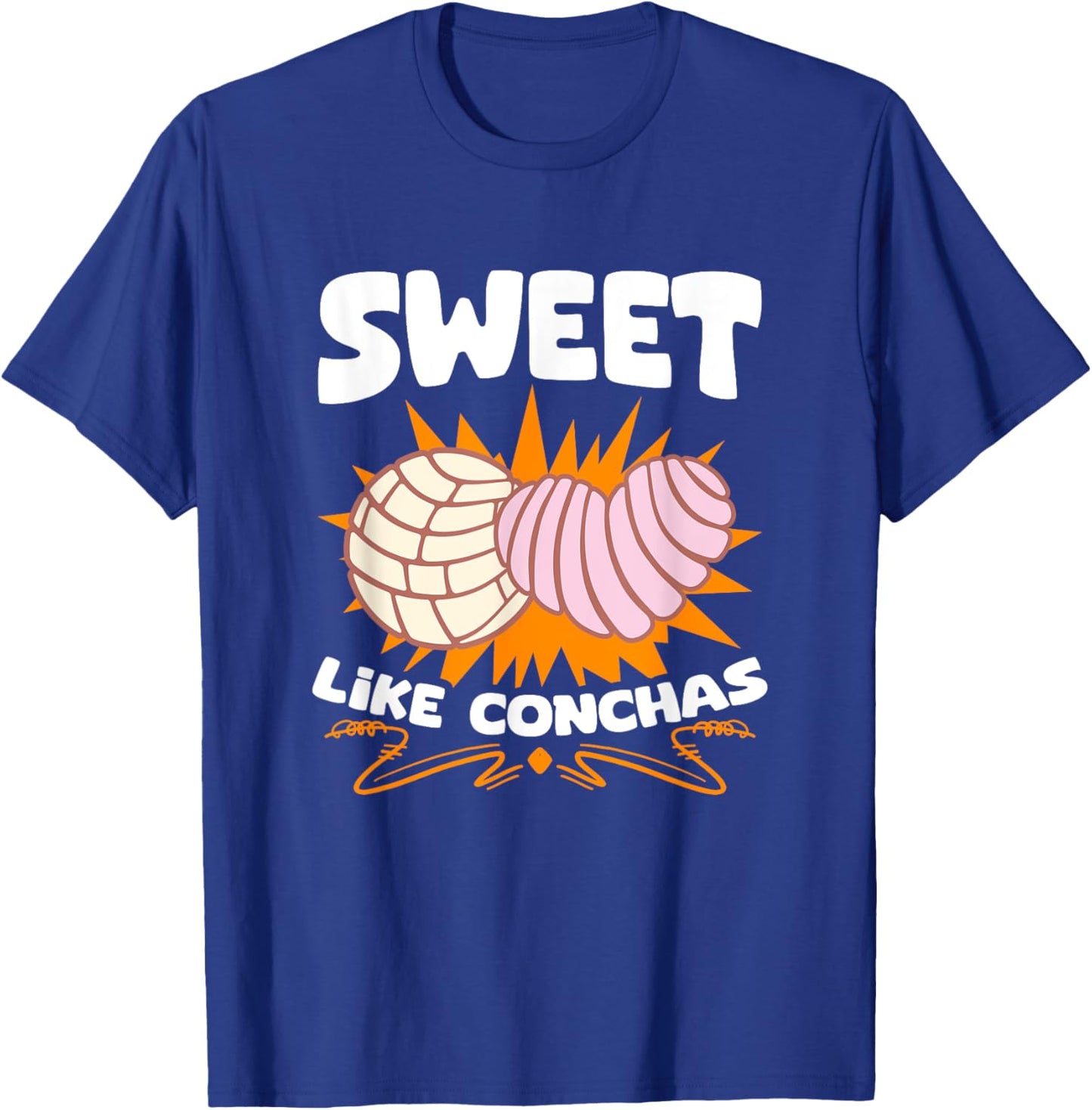 Pan Dulce Sweet Like Concha Pastry Latina Mexican Conchas T-Shirt - T-Shirt | Royal