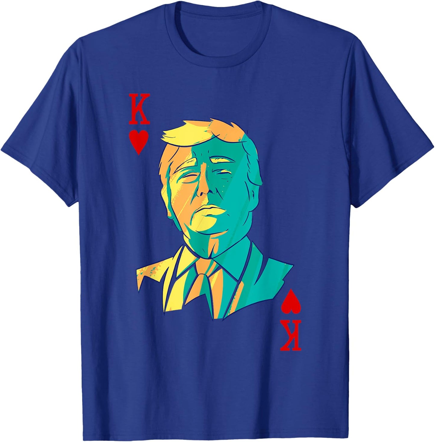President Trump is the King of Hearts Poker Card Costume T-Shirt - T-Shirt | Royal