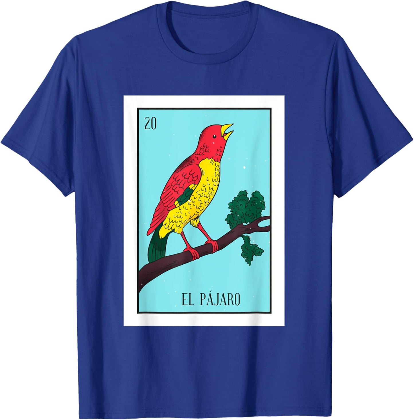 El Pajaro Lottery Card The Bird Card Mexican Lottery T-Shirt - T-Shirt | Royal