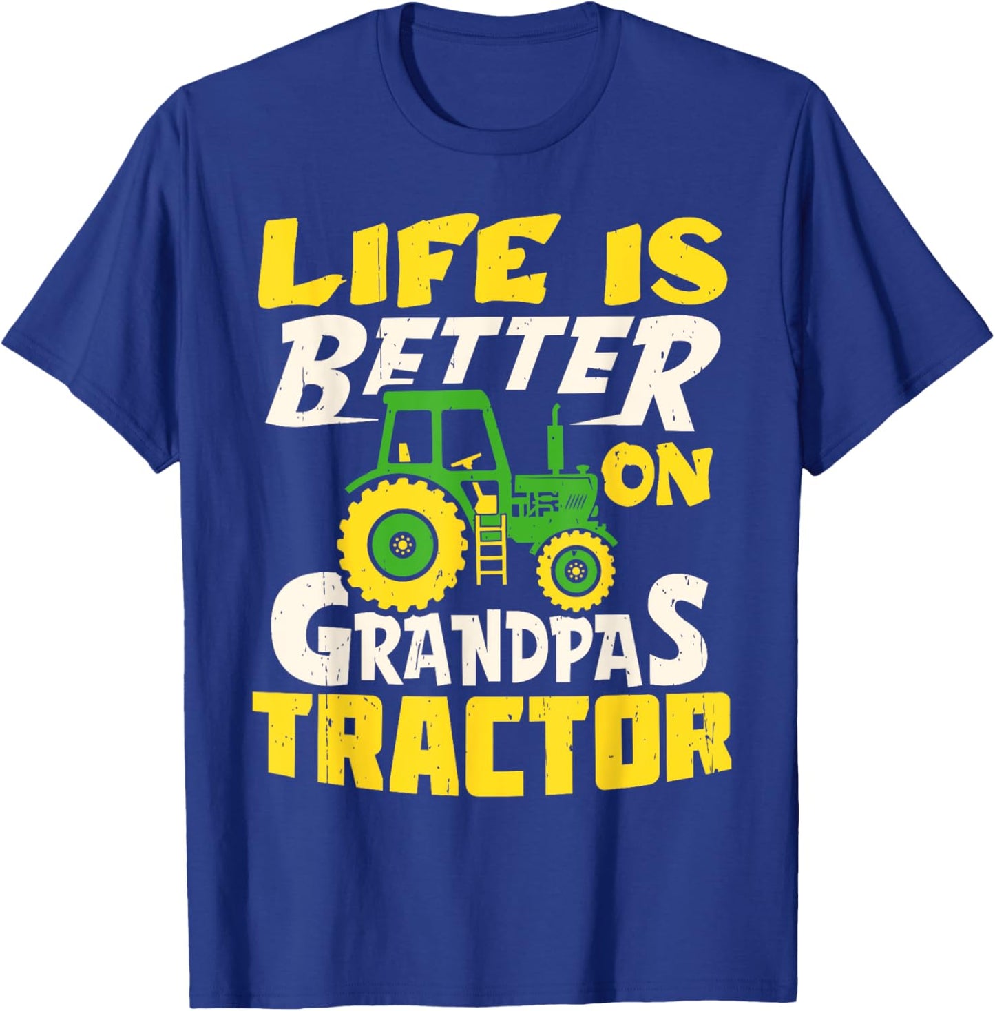 Life Is Better On Grandpas Tractor Farm Farmer Funny T-Shirt - T-Shirt | Royal