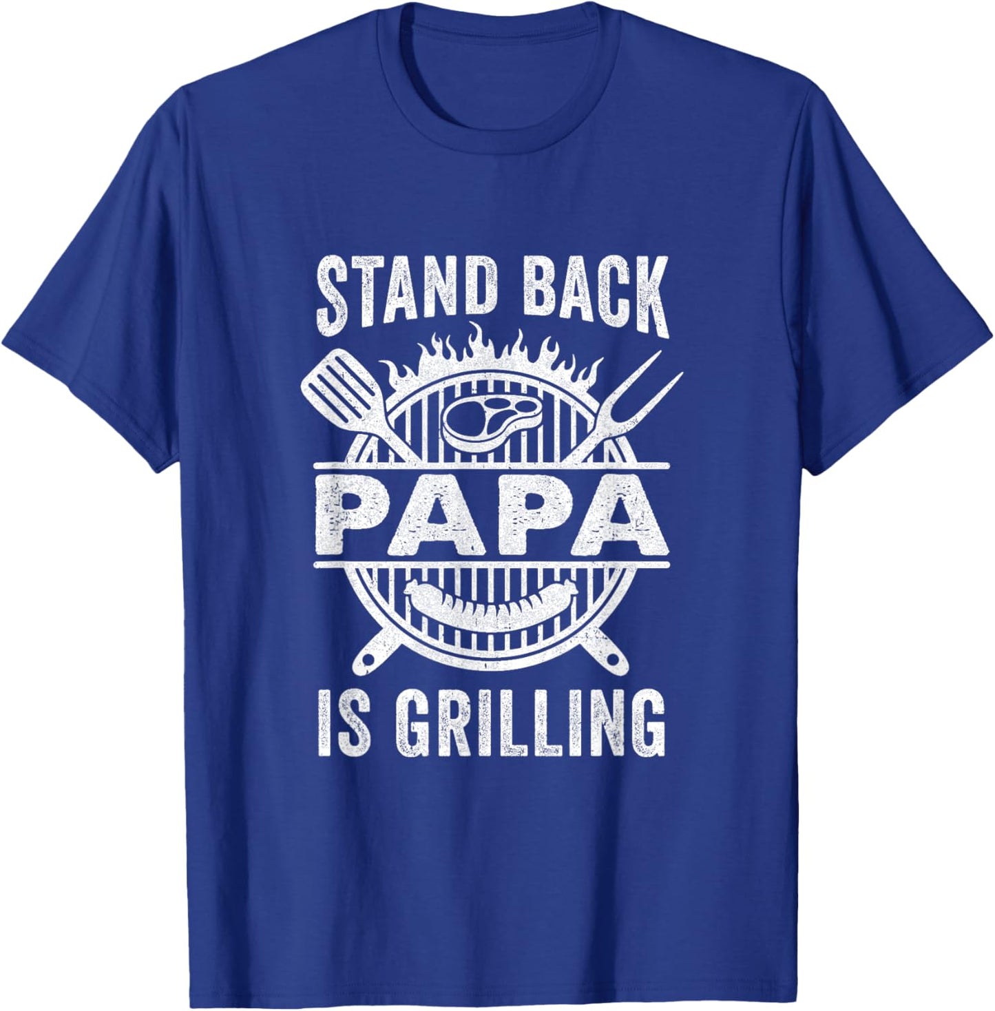 Stand Back Papa Is Grilling Funny Bbq Fathers Day T-Shirt - T-Shirt | Royal
