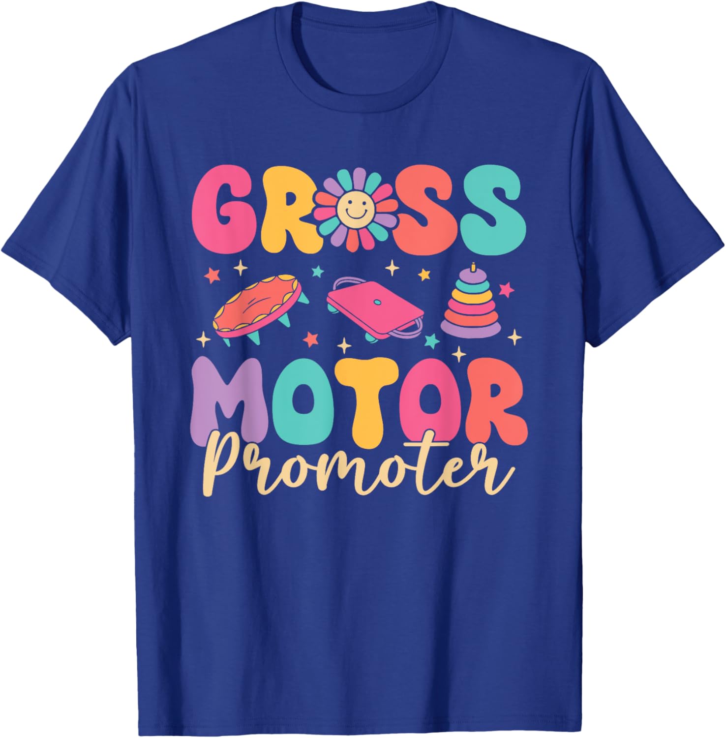 Gross Motor Promoter Pediatric Physical Therapy Pt Therapist T-Shirt - T-Shirt | Royal