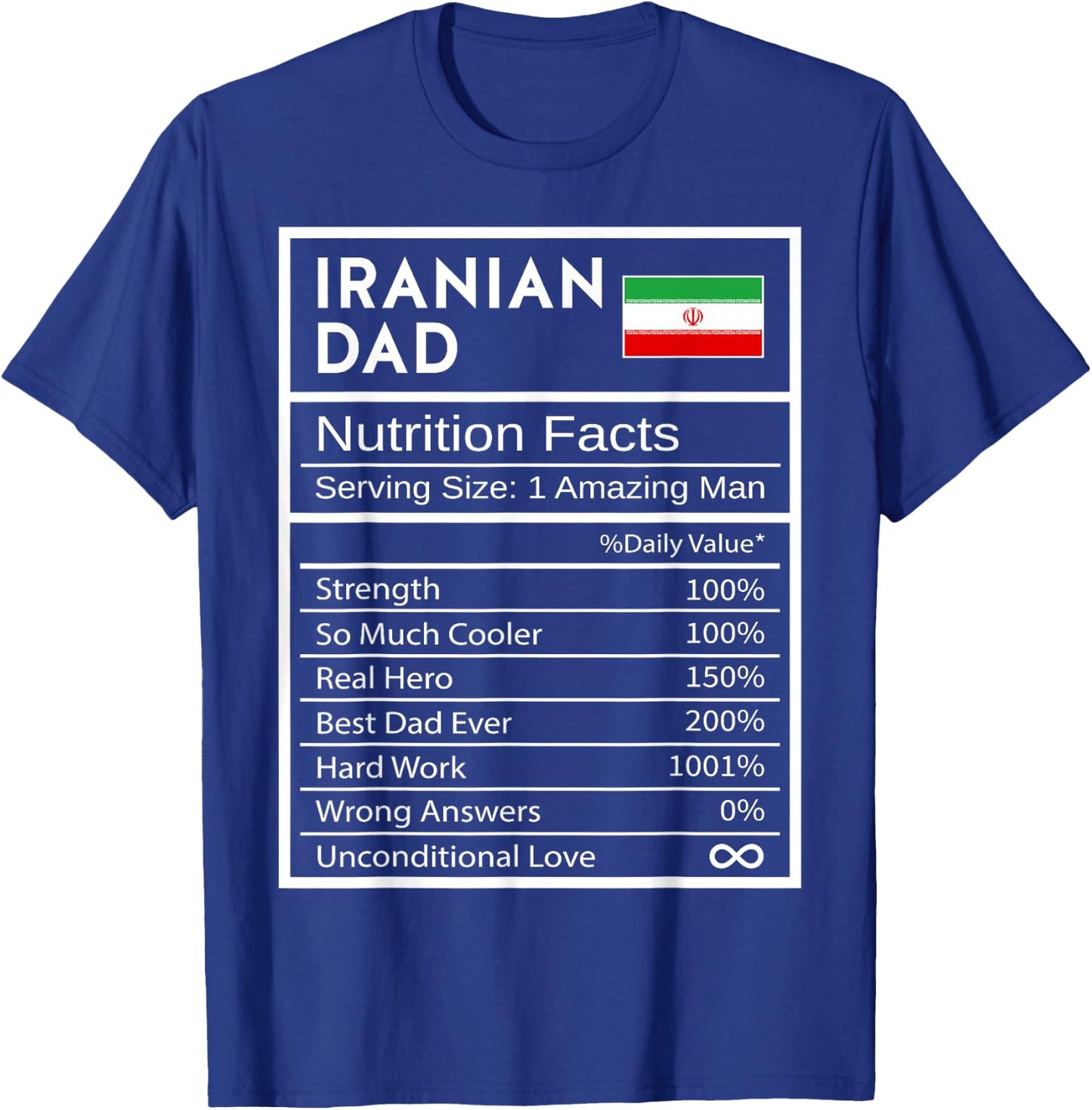 Iranian Dad Nutrition Facts National Pride Gift Dad T-Shirt - T-Shirt | Royal