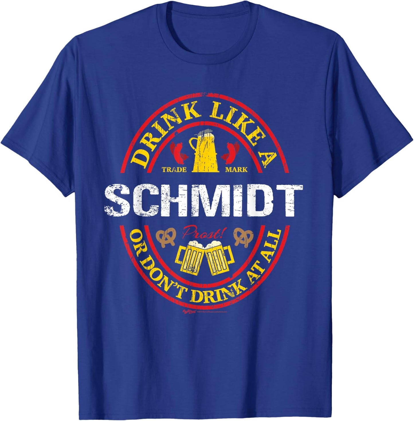 Vintage Drink Like A Schmidt Oktoberfest 2021 Drinking T-Shirt - T-Shirt | Royal