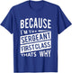 Because I'm The Sergeant First Class SFC - That's Why NCO T-Shirt - T-Shirt | Royal