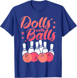 Dolls With Balls Funny Bowling Player Team Bowler For Girls T-Shirt - T-Shirt | Royal