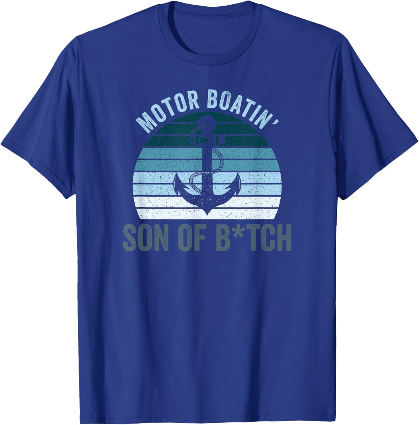Motor Boatin' Son of a B... Vintage Sunset T-Shirt - T-Shirt | Royal