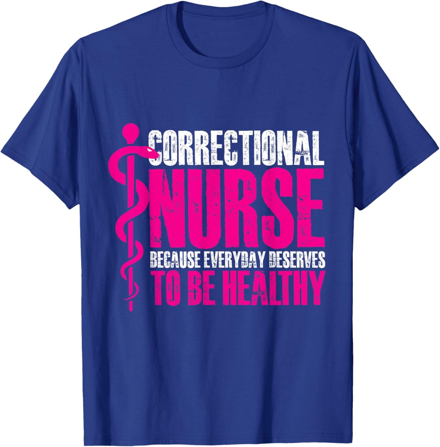 correctional nurse to be healthy Design T-Shirt - T-Shirt | Royal