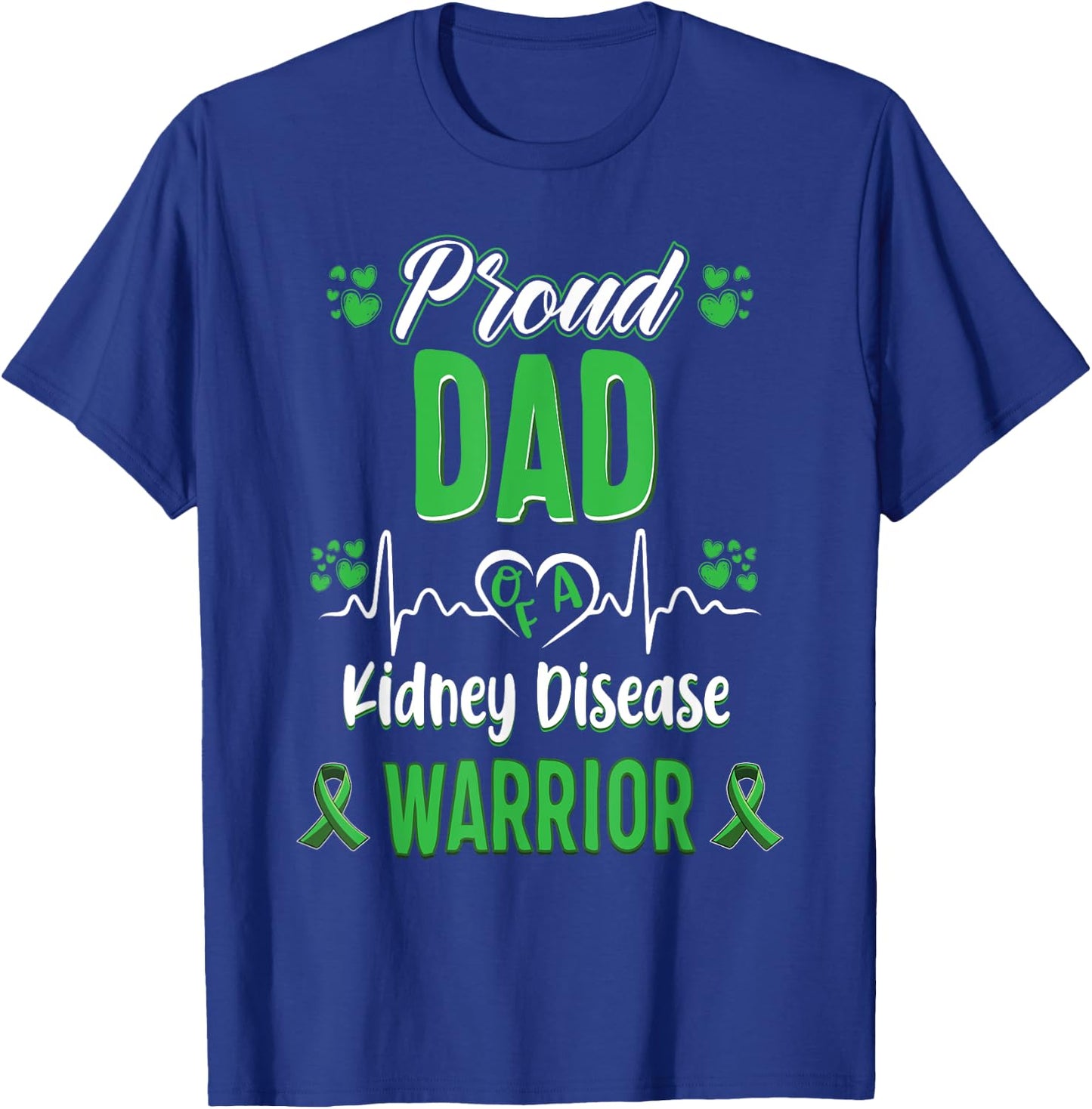 proud Dad kidney disease warrior awareness ribbon green T-Shirt - T-Shirt | Royal