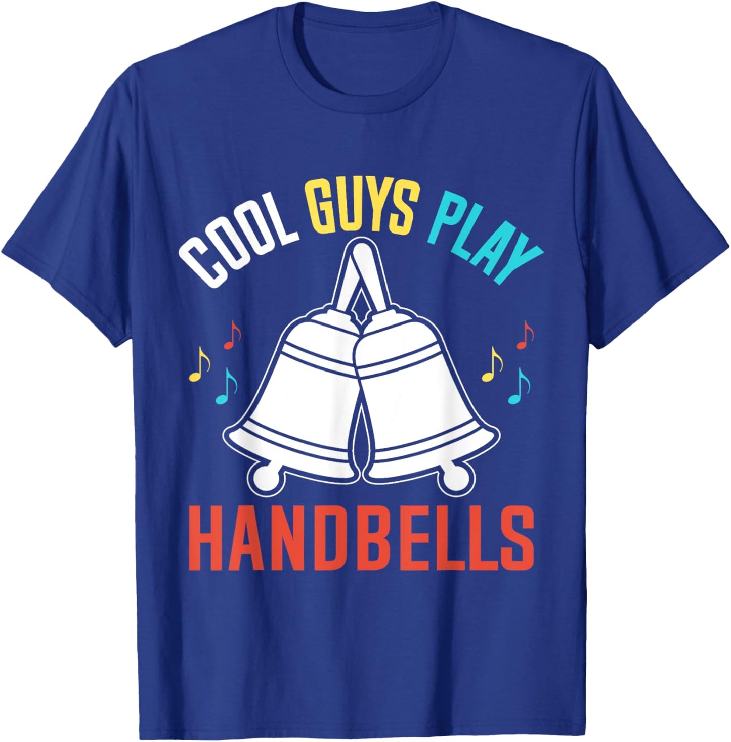 Cool Guys Play Handbells Bell Player Funny T-Shirt - T-Shirt | Royal