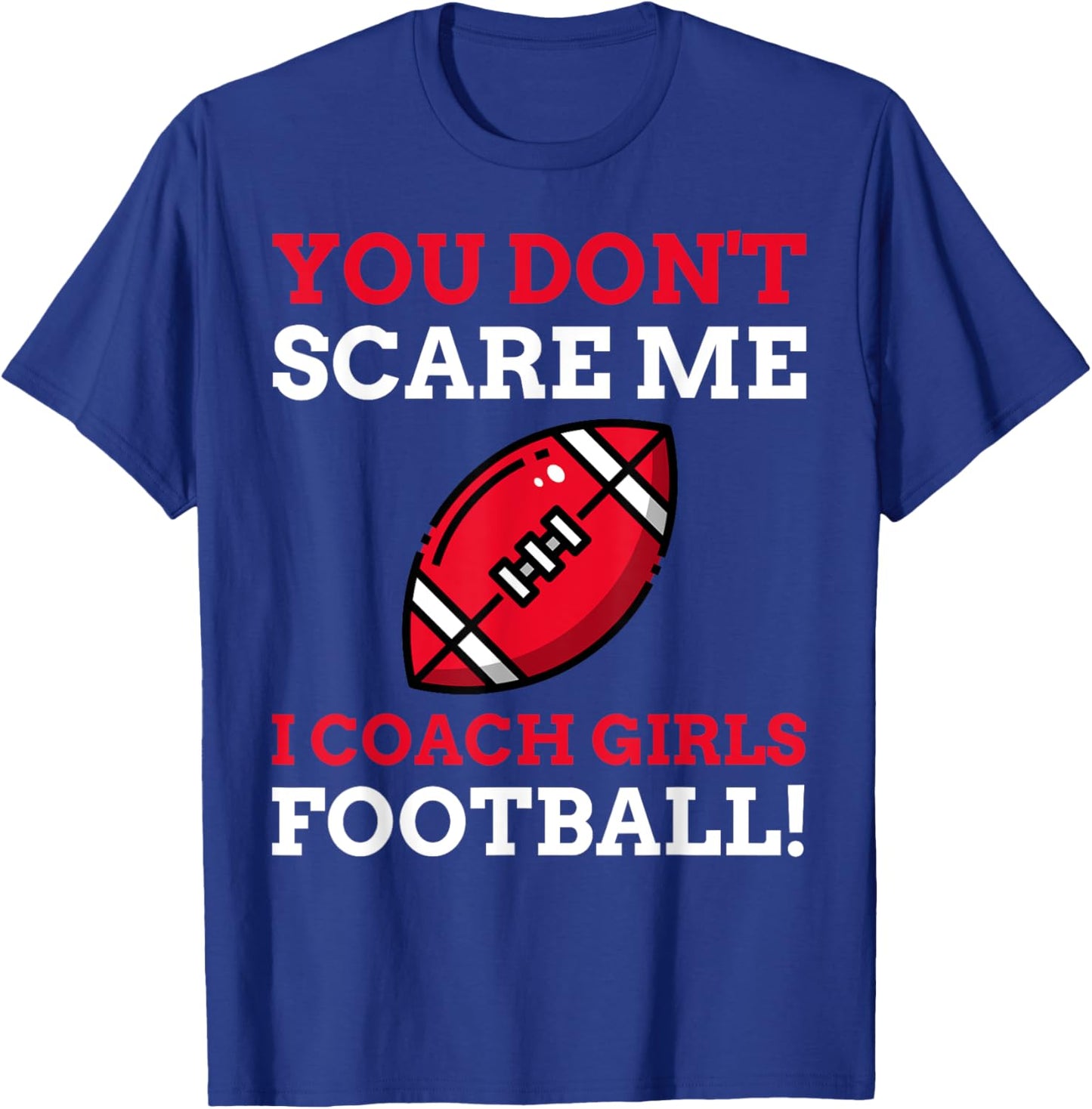 Football Coach Gifts - I Coach Girls Football T-Shirt - T-Shirt | Royal